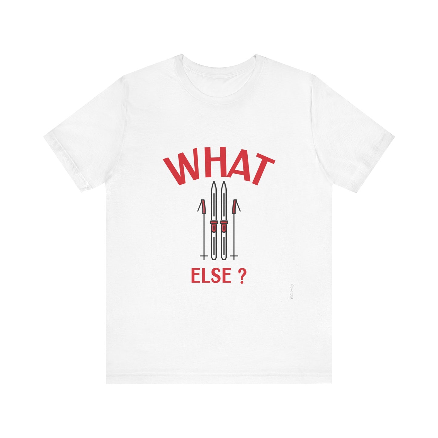What else ski t-shirt  -più colori disponibili-