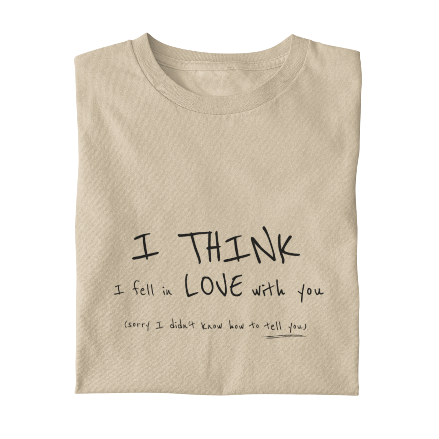 I think I love you  -più colori disponibili-