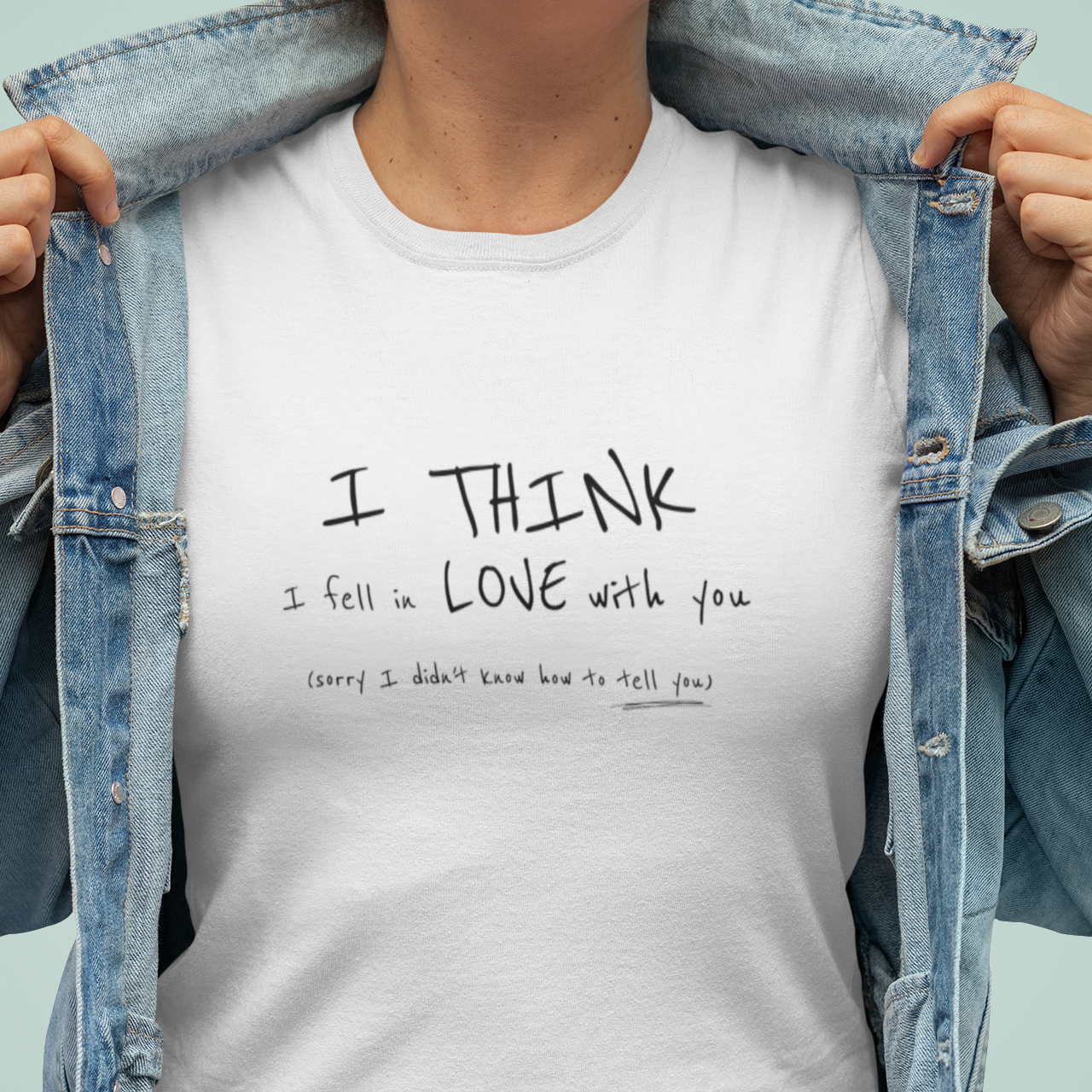 I think I love you  -più colori disponibili-
