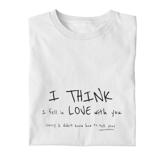 I think I love you  -più colori disponibili-
