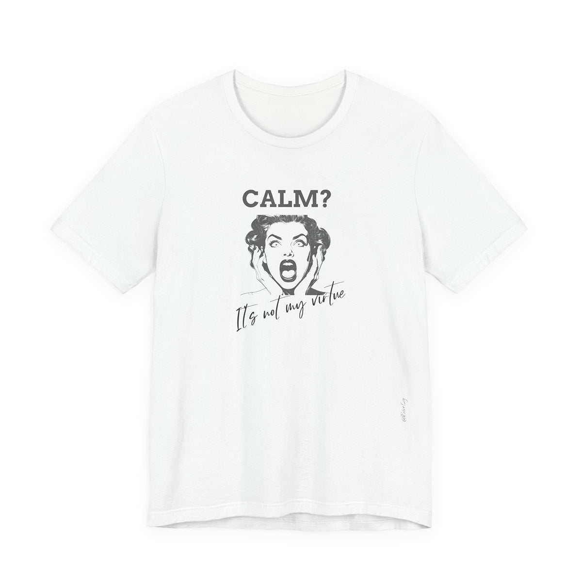 Calm? Not my virtue