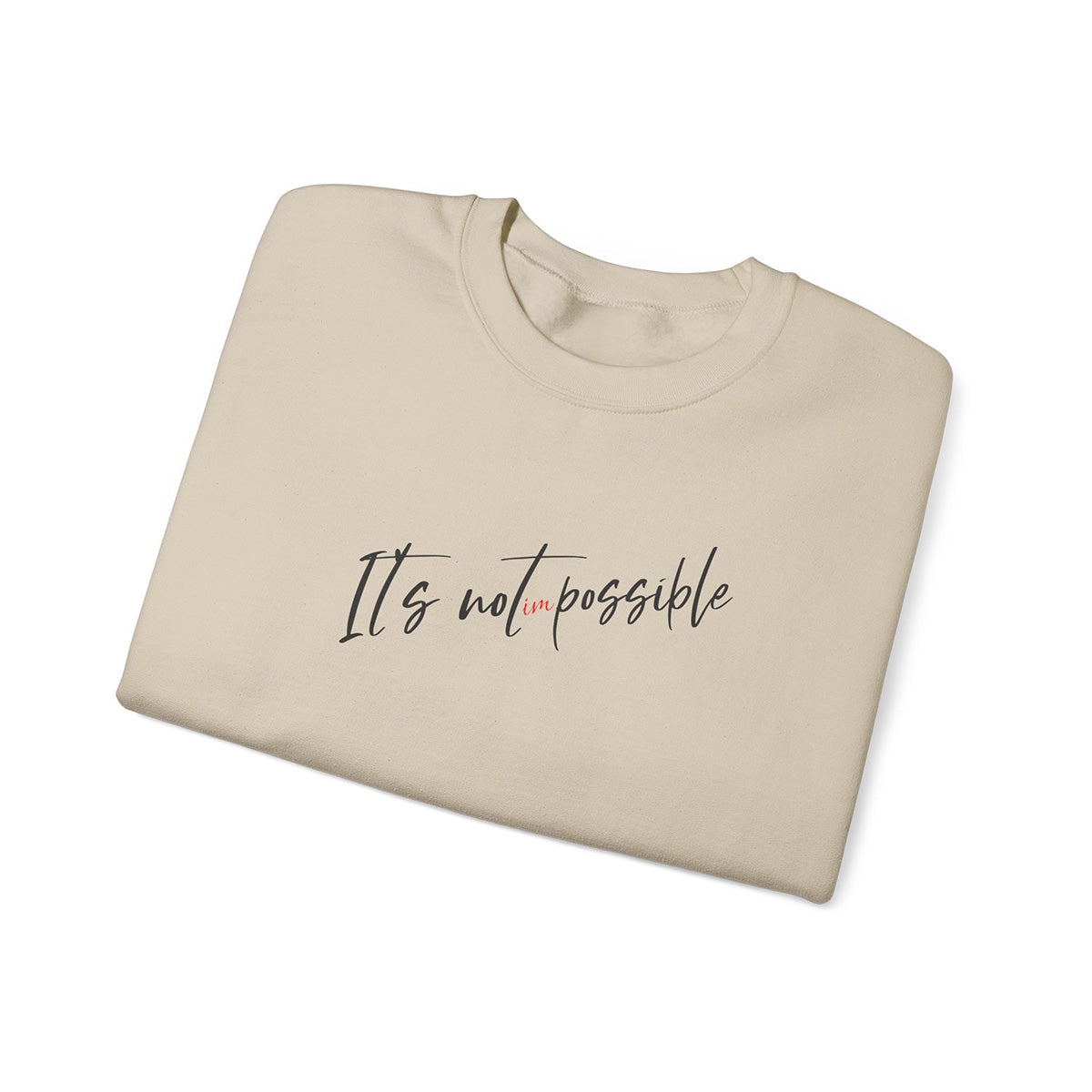 It's not Impossible • Felpa