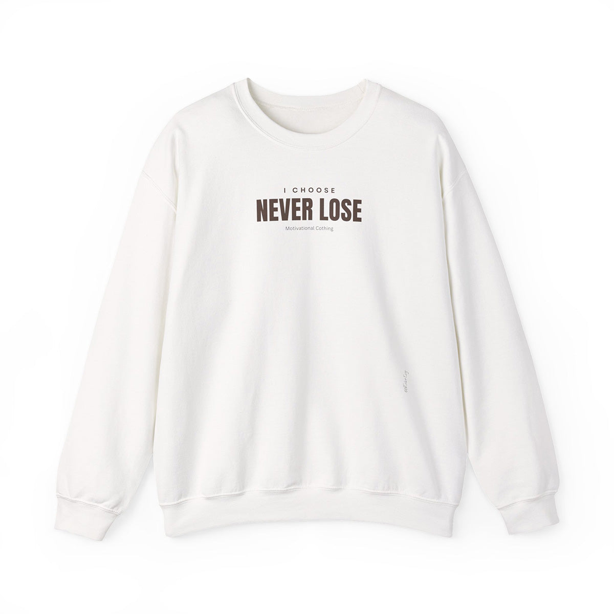 I choose never lose • Felpa