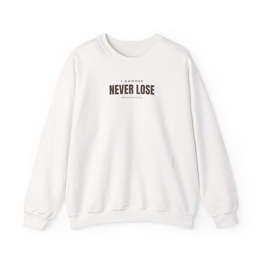 I choose never lose • Felpa