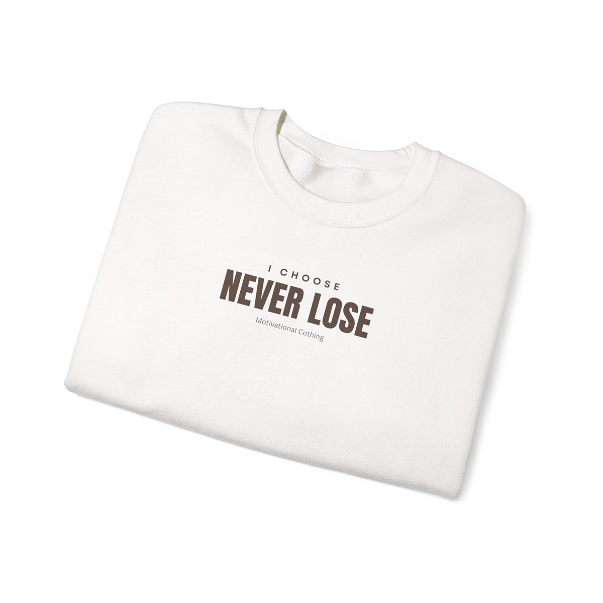 I choose never lose • Felpa