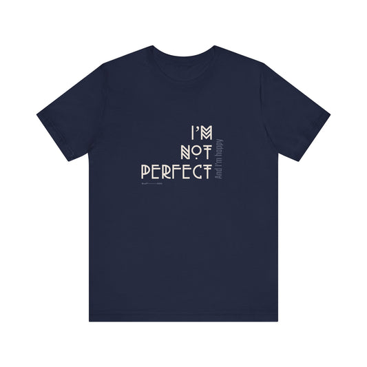 I'm not perfect  -più colori disponibili-